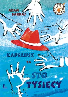 Kapelusz za sto tysięcy - E-booki dla dzieci i młodzieży - miniaturka - grafika 1