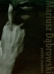 towarzystwo Przyjaciół Akademii Sztuk Mariusz Dąbrowski and his students - odbierz ZA DARMO w jednej z ponad 30 księgarń! - Książki o kulturze i sztuce - miniaturka - grafika 2