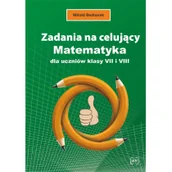 Matematyka - Zadania na celujący Matematyka dla uczniów klasy VII i VIII Witold Bednarek - miniaturka - grafika 1