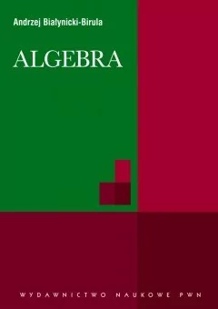 Wydawnictwo Naukowe PWN Algebra - odbierz ZA DARMO w jednej z ponad 30 księgarń!