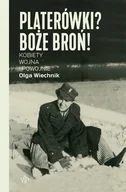 Felietony i reportaże - Platerówki? Boże broń! - miniaturka - grafika 1