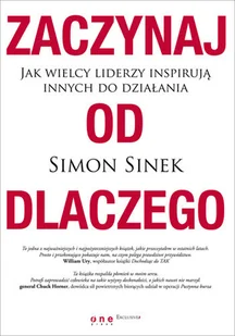 Zaczynaj od dlaczego. Jak wielcy liderzy inspirują innych do działania - Rozwój osobisty - miniaturka - grafika 1