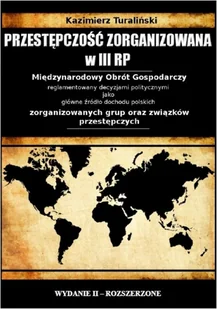 Kazimierz Turaliński Przestępczość zorganizowana w III RP - E-booki - podręczniki - miniaturka - grafika 1