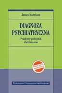 Psychologia - Wydawnictwo Uniwersytetu Jagiellońskiego Diagnoza psychiatryczna (wyd.2, zgodne z DSM-5) James Morrison - miniaturka - grafika 1