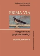 Książki obcojęzyczne do nauki języków - Prima Via. Wstępna nauka języka łacińskiego - Aleksandra Krajczyk, Dorota Kubica - książka - miniaturka - grafika 1