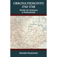 Historia świata - Napoleon V Obrona Piemontu 1742-1748 - Wilkinson Spenser - miniaturka - grafika 1