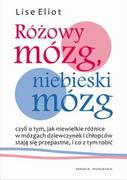 Psychologia - Media Rodzina Różowy mózg, niebieski mózg - Eliot Lise - miniaturka - grafika 1