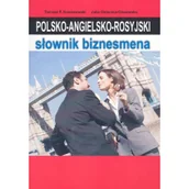 Słowniki języków obcych - Krzeszowski Tomasz P., Ostanina - Olszewska Julia Polsko-angielsko-rosyjski słownik biznesmena - miniaturka - grafika 1