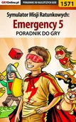 E-booki - poradniki - Symulator Misji Ratunkowych: Emergency 5 - poradnik do gry - miniaturka - grafika 1