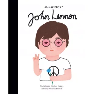 Smart Books Mali wielcy. John Lennon Maria Isabel Sanchez Vegara - Baśnie, bajki, legendy - miniaturka - grafika 9