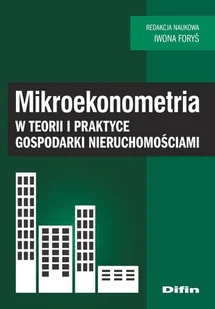 Mikroekonometria w teorii i praktyce gospodarki nieruchomościami - Ekonomia - miniaturka - grafika 1