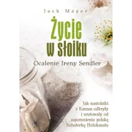 Historia świata - Życie w słoiku Ocalenie Ireny Sendler - Jack Mayer - miniaturka - grafika 1