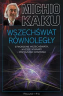 E-booki - podręczniki - Michio Kaku Wszechświaty równoległe e-book) - miniaturka - grafika 1