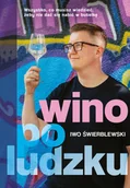 Poradniki hobbystyczne - Wino po ludzku - miniaturka - grafika 1