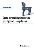 E-booki - biznes i ekonomia - Ocena prawna i kryminalistyczna przestępczości komputerowej - miniaturka - grafika 1