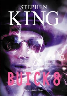 Buick 8 wyd. 2025 - Stephen King - Horror, fantastyka grozy Buick 8 wyd. 2025 - Stephen King - Horror, fantastyka grozy - miniaturka - grafika 1