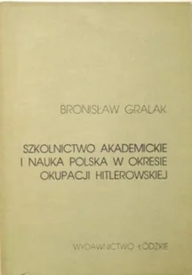 Szkolnictwo akademickie i nauka polska w okresie okupacji hitlerowskiej - Archeologia - miniaturka - grafika 1