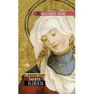 Biografie i autobiografie - Panuś Kazimierz |więta Elżbieta - miniaturka - grafika 1