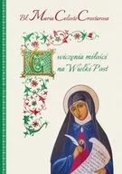 Biografie i autobiografie - Ćwiczenia miłości na Wielki Post - Maria Celeste Crostarosa - miniaturka - grafika 1