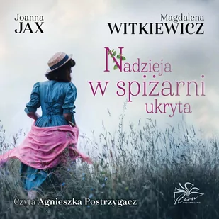 Nadzieja w spiżarni ukryta - Audiobooki - romanse - miniaturka - grafika 1
