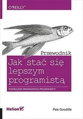 Książki o programowaniu - Helion Jak stać się lepszym programistą Przewodnik - Goodliffe Pete - miniaturka - grafika 1