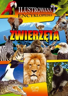 PRACA ZBIOROWA Ilustrowana Encyklopedia. Zwierzęta - Książki edukacyjne - miniaturka - grafika 1