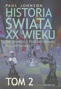 Historia świata - Historia świata XX wieku. Od Rewolucji Październikowej do Solidarności. Tom 2 - miniaturka - grafika 1