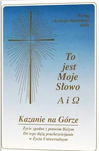 Stowarzyszenie ,,Gabriele-Wydawnictwo Słowo" Kazanie na Górze. Życie zgodne z prawem Bożym... praca zbiorowa - Religia i religioznawstwo - miniaturka - grafika 2