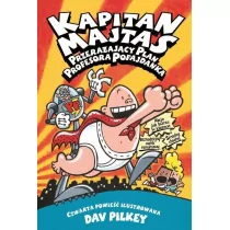 Kapitan Majtas. Przerażający plan Prof. Pofajdanka - Literatura popularno naukowa dla młodzieży - miniaturka - grafika 1