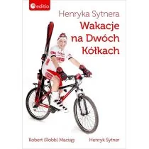 Henryka Sytnera Wakacje na Dwóch Kółkach - Robert Maciąg, Henryk Sytner - Pamiętniki, dzienniki, listy - miniaturka - grafika 1