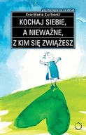 Rozwój osobisty - Kochaj Siebie, a Nieważne z Kim Się Zwiążesz - miniaturka - grafika 1