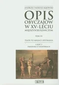 Historia Polski - Opis obyczajów w XV-leciu międzysojuszniczym. Tom III. Teatr to miejsce spotkań. Część 1. Paradoks o ogródkach - Kijowski Andrzej Tadeusz - miniaturka - grafika 1