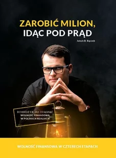 Zarobić milion, idąc pod prąd - E-booki - biznes i ekonomia - miniaturka - grafika 1