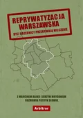 Polityka i politologia - Słowik Patryk Reprywatyzacja warszawska: byli urzędnicy przerywają milczenie0 - miniaturka - grafika 1