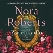 Audiobooki - literatura popularnonaukowa - Zwierciadło. Trylogia Zaginione Narzeczone. Tom 2 Nora Roberts - miniaturka - grafika 1