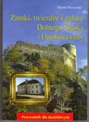 Książki o kulturze i sztuce - Zamki, twierdze i pałace Dolnego Śląska i Opolszczyzny - miniaturka - grafika 1