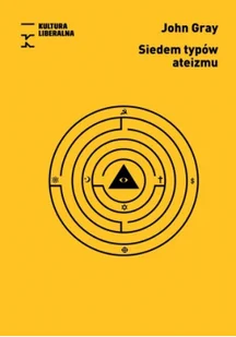 Fundacja Kultura Liberalna Siedem typów ateizmu John Gray - Filozofia i socjologia - miniaturka - grafika 2