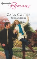 E-booki - romanse - Cara Colter Szkoła uczuć - miniaturka - grafika 1