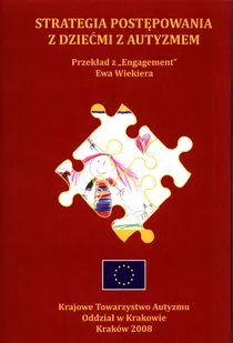 JAK Annelie Schenk, Corry Hellingman Strategia postępowania z dziećmi z autyzmem - Poradniki dla rodziców - miniaturka - grafika 1