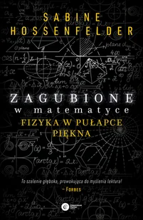 Sabine Hosenfelder Zagubione w matematyce Fizyka w pułapce piękna e-book) - E-booki - podręczniki - miniaturka - grafika 1