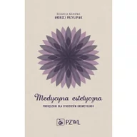 Zdrowie - poradniki - Medycyna estetyczna Podręcznik dla studentów kosmetologii - Przylipiak Andrzej - miniaturka - grafika 1