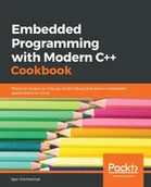 E-booki obcojęzyczne - Embedded Programming with Modern C++ Cookbook - miniaturka - grafika 1