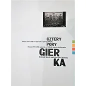 Albumy inne - Dom Spotkań z Historią Cztery pory Gierka praca zbiorowa - miniaturka - grafika 1