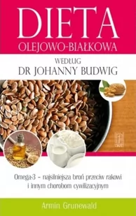 Dieta olejowo-białkowa według dr Johanny Budwig - Poradniki hobbystyczne - miniaturka - grafika 1