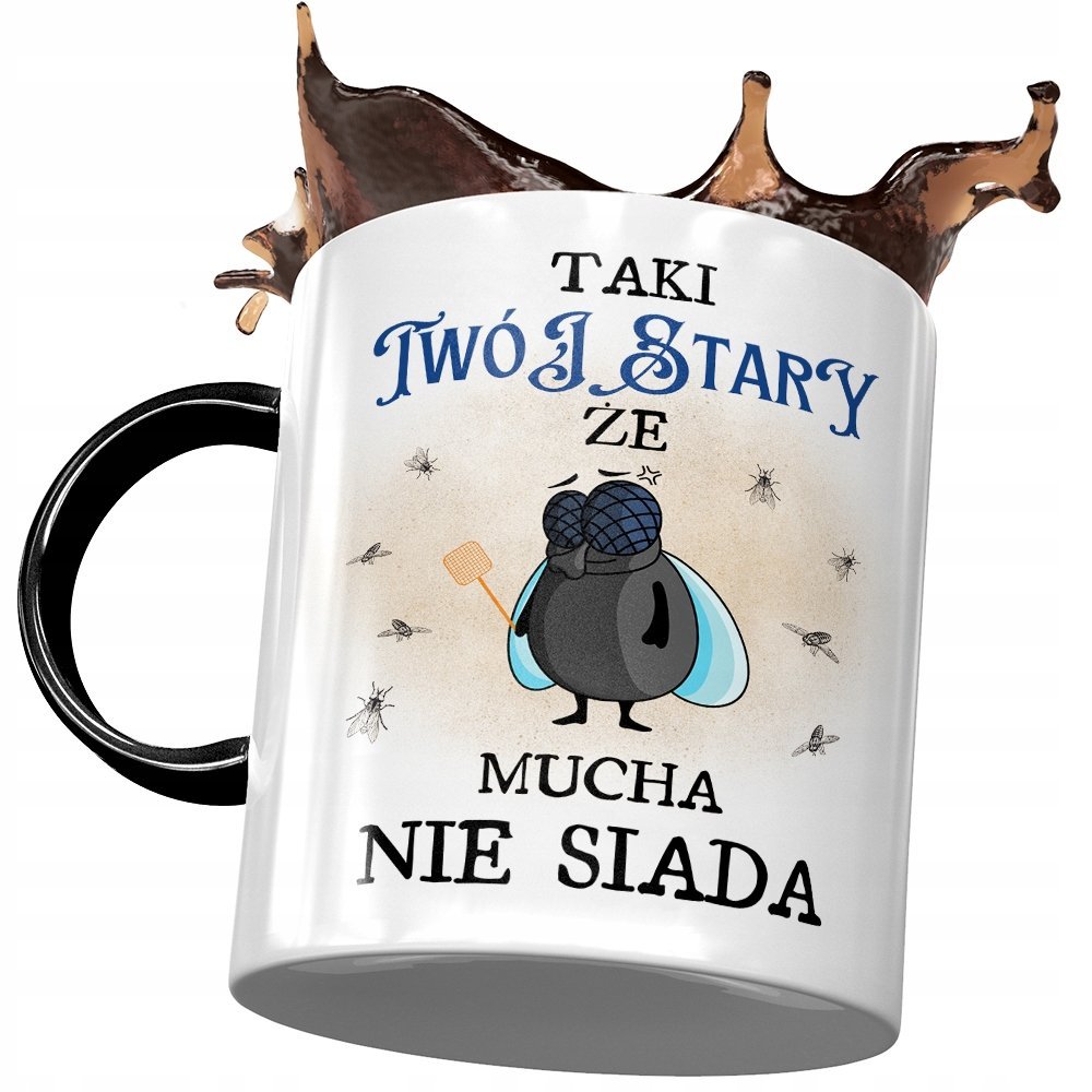 Kubek Czarny Dla Twojego Starego Mucha nie Siada z Nadrukiem ze Zdjęciem + Opakowanie na prezent (wzór 02)