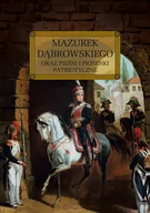 Powieści i opowiadania - praca zbiorowa Mazurek Dąbrowskiego oraz pieśni i piosenki... TW - miniaturka - grafika 1