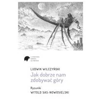 Jak dobrze nam zdobywać góry - Felietony i reportaże - miniaturka - grafika 1