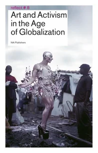 Art and Activism in the Age of Globalization - Książki o kulturze i sztuce - miniaturka - grafika 1