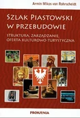 Historia Polski - Szlak Piastowski w przebudowie - miniaturka - grafika 1
