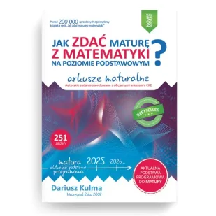 Jak zdać maturę z matematyki na poziomie podstawowym Arkusze maturalne 2024-2026 - DARIUSZ KULMA - Lektury szkoła podstawowa - miniaturka - grafika 1